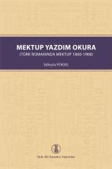 Mektup Yazdım Okura ( Türk Romanında Mektup 1860-1908 ) - Süheyla Yüksel