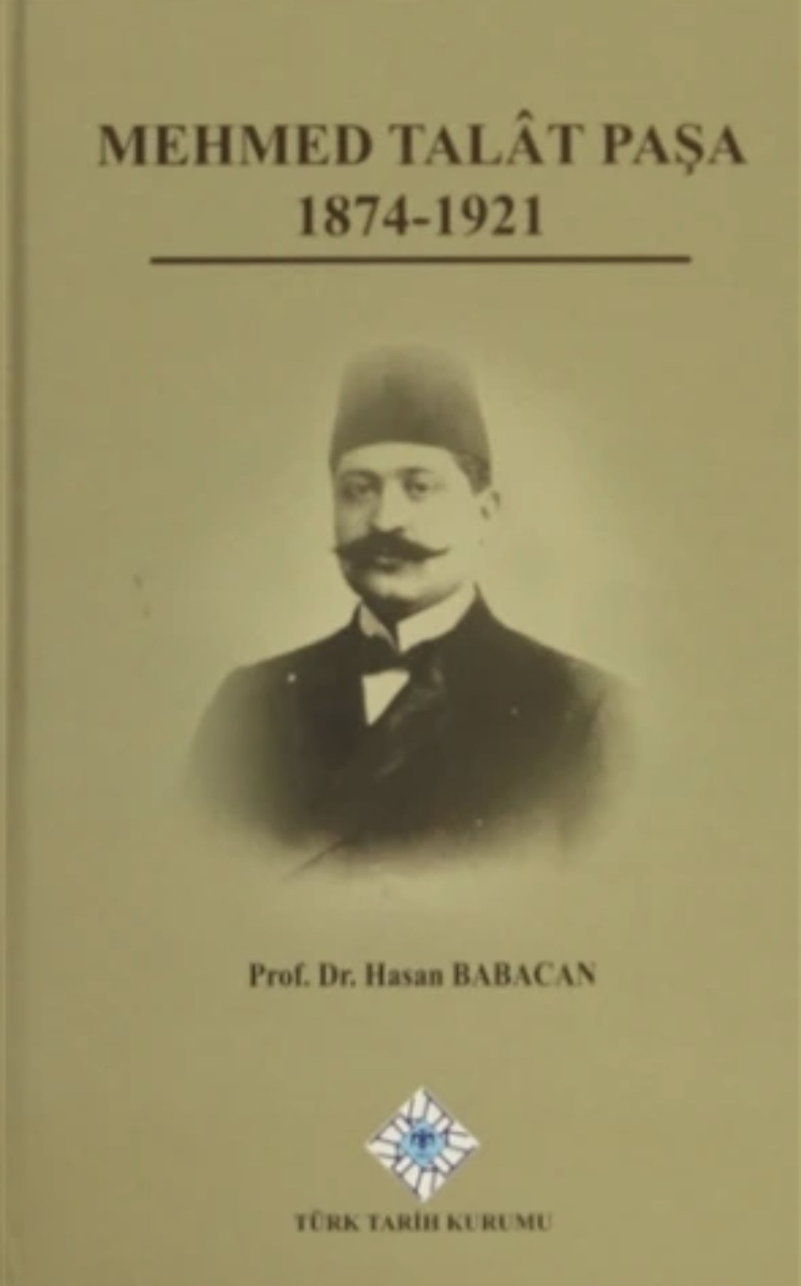 Mehmed Talat Paşa 1874 - 1921