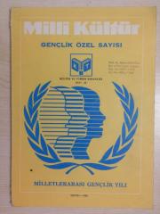 MİLLİ KÜLTÜR  SAYI 48 / MAYIS 1985 GENÇLİK ÖZEL SAYISI  MİLLETLERARASI GENÇLİKYILI, ÖMER SEYFETTİN VE GENÇLİK, ATATÜRK İLKELERİ VE TÜRK GENÇLİĞİNİN TE