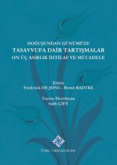 Doğuşundan Günümüze Tasavvufa Dair Tartışmalar On Üç Asırlık İhtilaflar ve Mücadele (Ciltli) - Frederick De Jong - Bernd Radtke