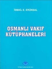 Osmanlı Vakıf Kütüphaneleri - İsmail E. Erünsal