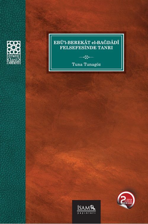 Ebül Berekat El Bağdadi Felsefesinde Tanrı - Tuna Tunagöz