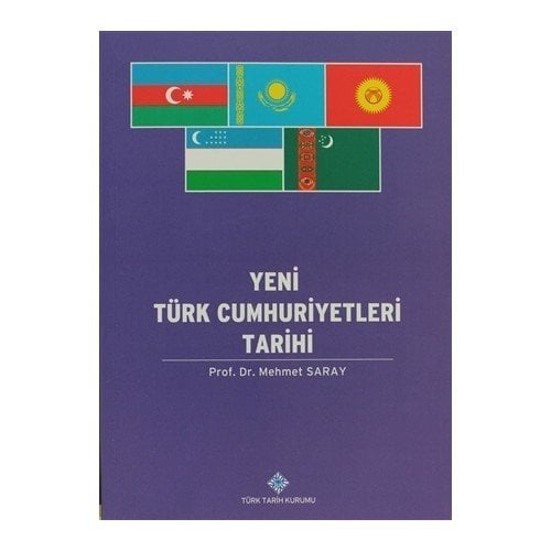 Yeni Türk Cumhuriyetleri Tarihi - Mehmet Saray