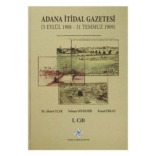 Adana İtidal Gazetesi (5 Eylül 1908-31 Temmuz 1909) (1-2 Cilt Takım) 2014