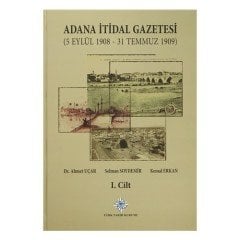 Adana İtidal Gazetesi (5 Eylül 1908-31 Temmuz 1909) (1-2 Cilt Takım) 2014