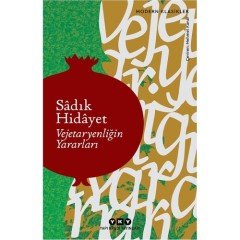 Sadık Hidayet 8 Kitap Set (Kör Baykuş-Vejetaryenliğin Yararları-Aylak Köpek-Hayyamın Teraneleri-Hacı Aga-Hidayetname-Diri Gömülen-Üç Damla Kan)