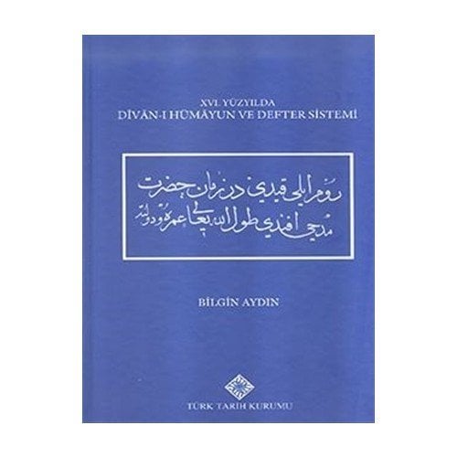 16. Yüzyılda Divan-ı Hümayun ve Defter Sistemi