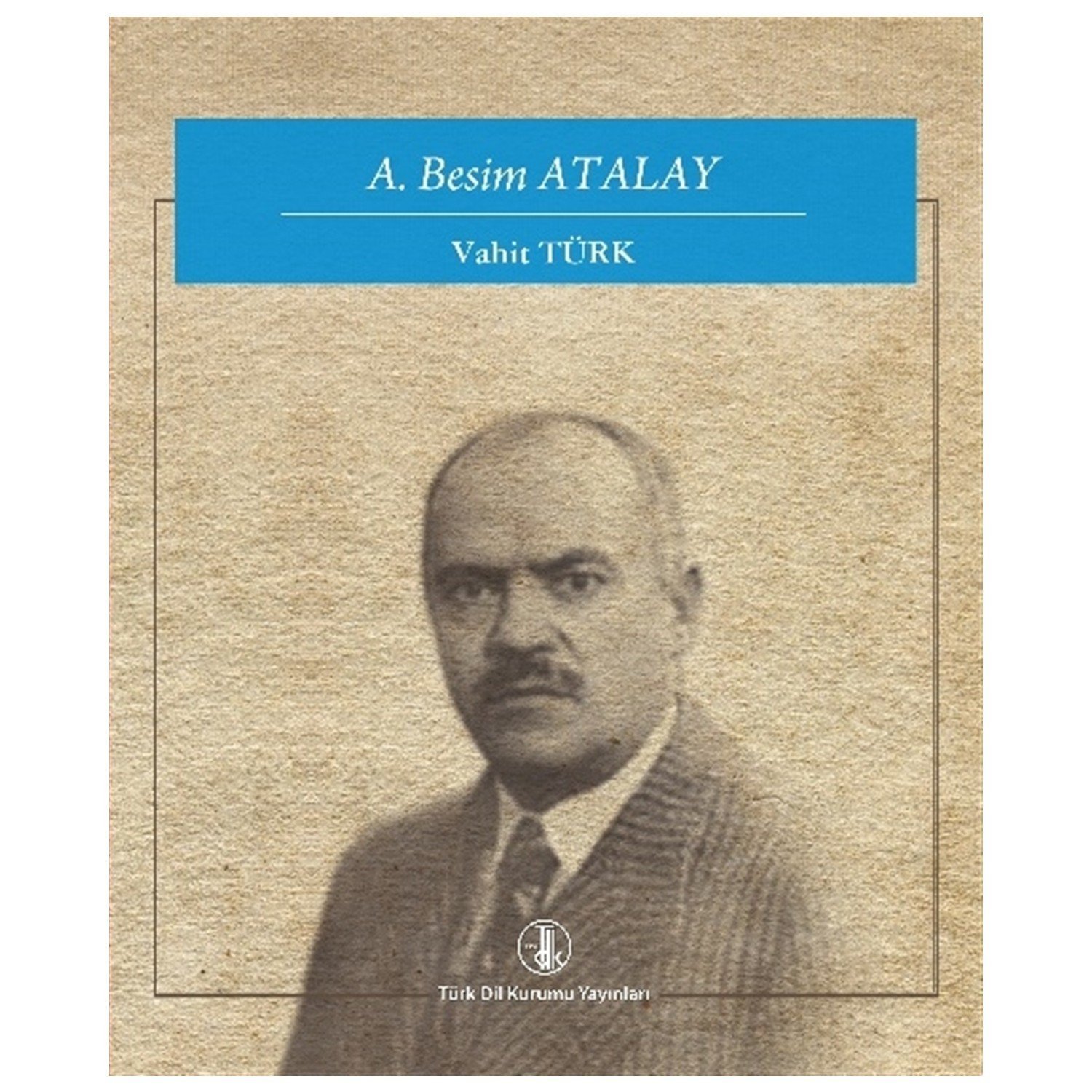 A. Besim Atalay - Vahit Türk