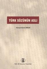 Türk Sözünün Aslı - Hüseyin Namık ORKUN