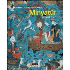 Osmanlı Tasvir Sanatları 1: Minyatür - Metin And