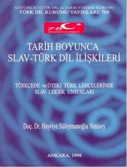 Tarih Boyunca Slav-Türk Dil İlişkileri - Hayriye Süleymanoğlu Yenisoy
