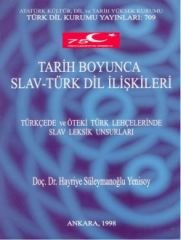 Tarih Boyunca Slav-Türk Dil İlişkileri - Hayriye Süleymanoğlu Yenisoy