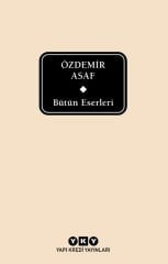 Bütün Eserleri – Özdemir Asaf - Delta