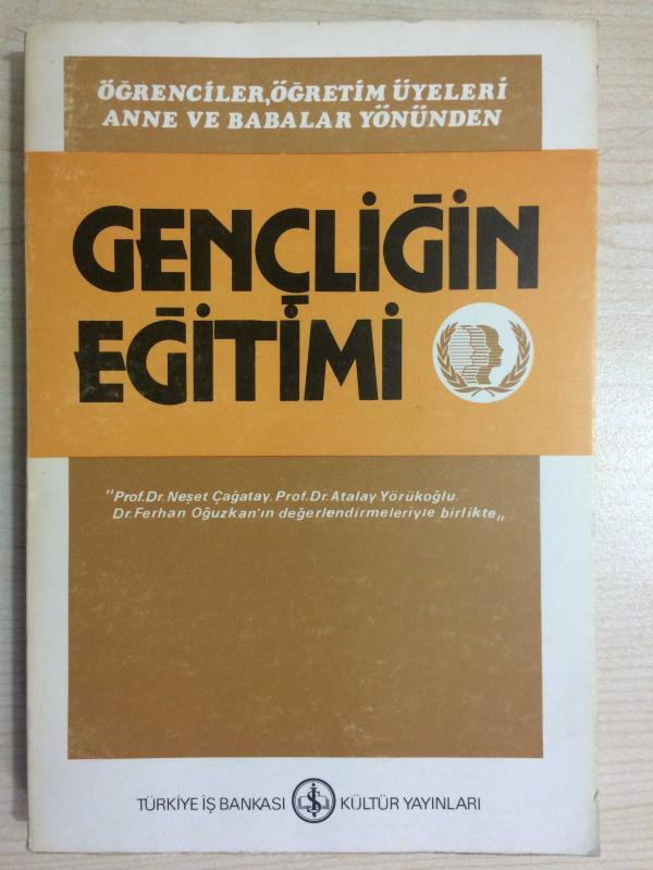 GENÇLİĞİN EĞİTİMİ  - ÖĞRENCİLER, ÖĞRETİM ÜYELERİ ANNE VE BABALAR YÖNÜNDEN