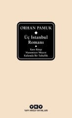 Üç İstanbul Romanı – Kara Kitap – Masumiyet Müzesi – Kafamda Bir Tuhaflık - Delta