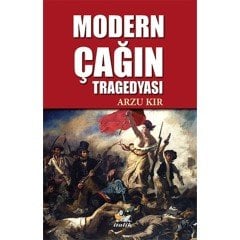 Modern Çağın Tragedyası - Arzu Kır