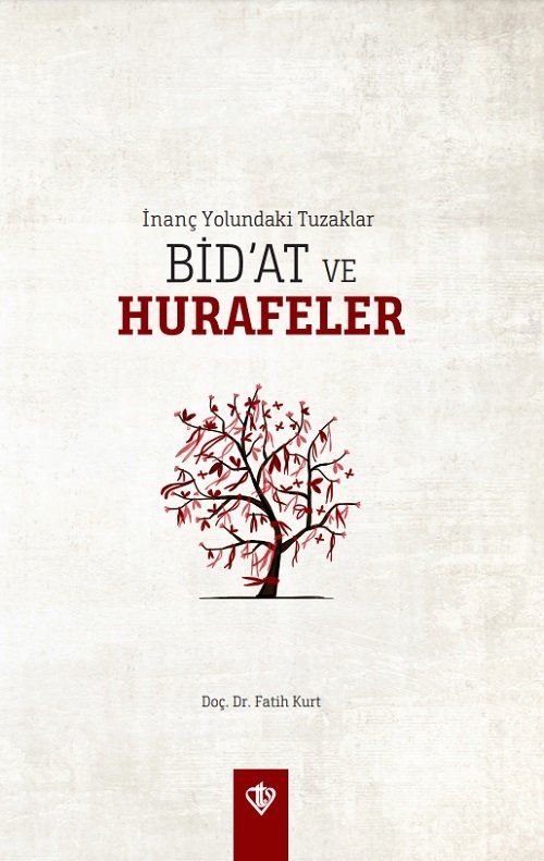 İnanç Yolundaki Tuzaklar Bidat ve Hurafeler - Fatih Kurt