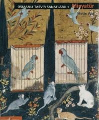 Osmanlı Tasvir Sanatları : 1 Minyatür, Metin And, İş Bankası Yayınları 2002 İlk Baskı