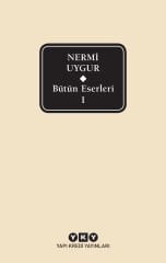 Nermi Uygur - Bütün Eserleri – I – Delta Baskı