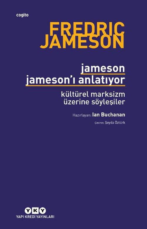Jameson Jameson’I Anlatıyor: Kültürel Marksizm Üzerine Söyleşiler