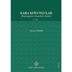 Kara Koyunlular (Başlangıçtan Cihan-Şah'a Kadar) 1.cilt - Faruk SÜMER