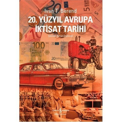 20. Yüzyıl Avrupa İktisat Tarihi - Ivan T. Berend