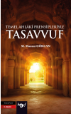 Temel Ahlakı Prensipleriyle Tasavvuf - ﻿M. Mansur GÖKCAN