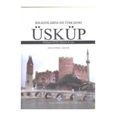 Balkanlarda Bir Türk Şehri - Üsküp