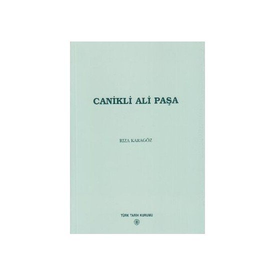 Canikli Ali Paşa - Rıza KARAGÖZ