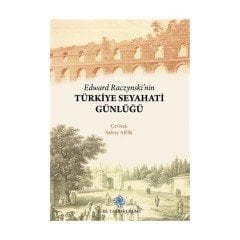 Edward Raczynski'nin Türkiye Seyahati Günlüğü / ciltli