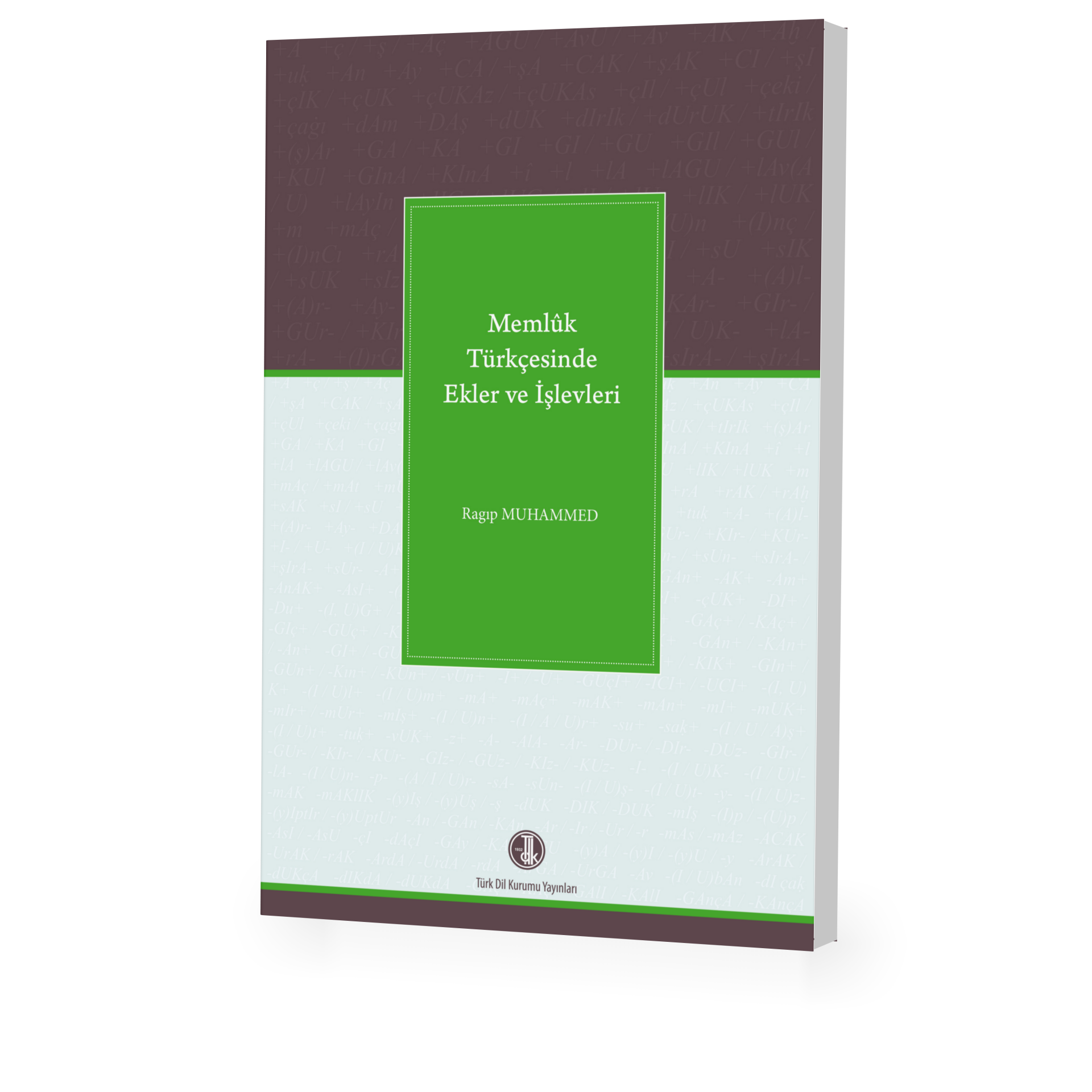 Memluk Türkçesinde Ekler ve Işlevleri - Ragıp Muhammed