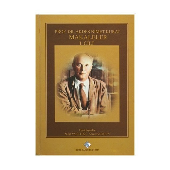 Prof. Dr. Akdes Nimet Kurat Makaleler (Cilt 1-2-3) Takım