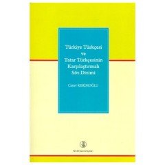 Türkiye Türkçesi ve Tatar Türkçesinin Karşılaştırmalı Söz Dizimi