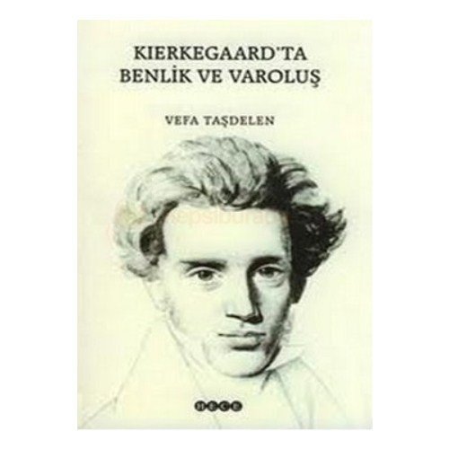 Kierkegaard'ta Benlik Ve Varoluş - Vefa Taşdelen