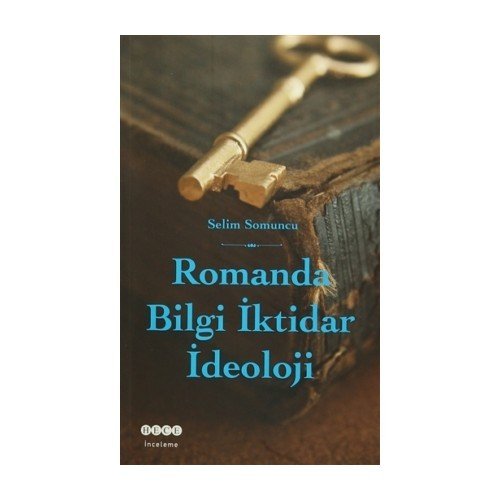 Romanda Bilgi İktidar İdeoloji