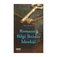 Romanda Bilgi İktidar İdeoloji