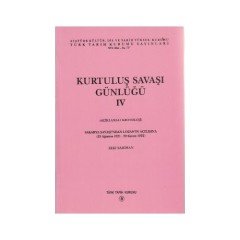 Kurtuluş Savaşı Günlüğü 4 - Açıklamalı Kronoloji - Zeki Sarıhan