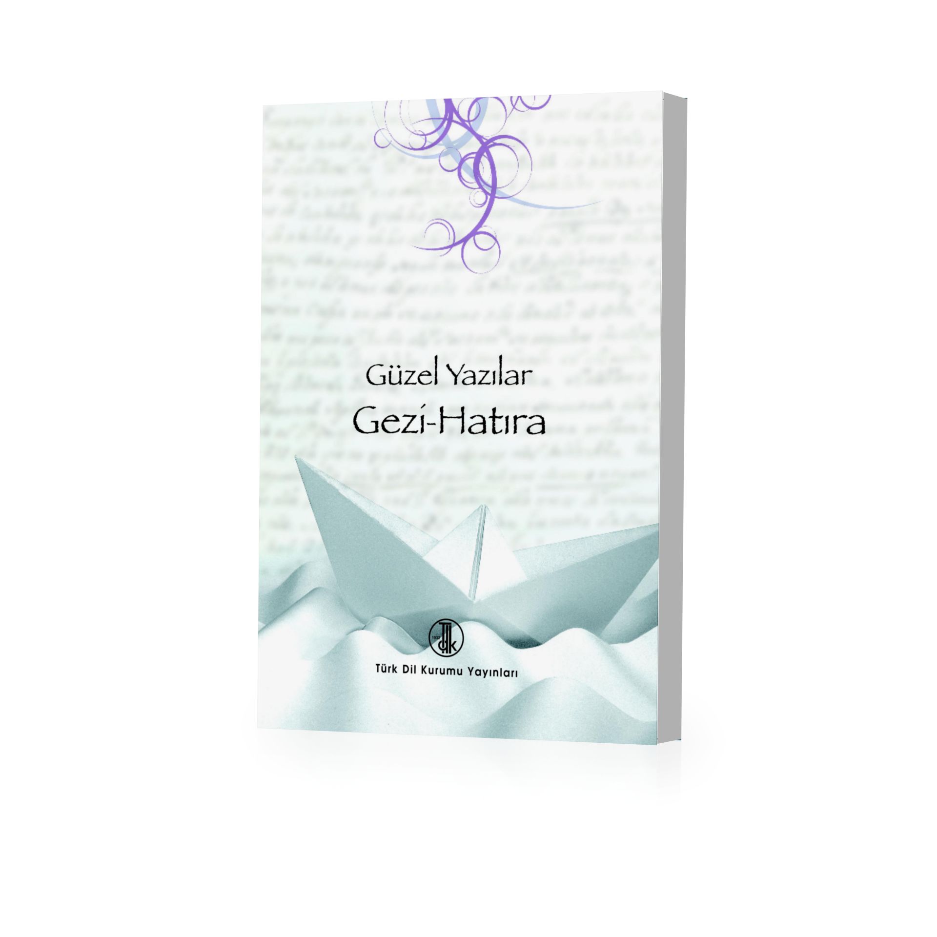 Güzel Yazılar - Gezi-Hatıra