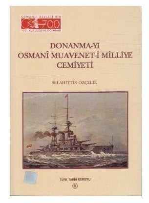Donanma-Yı Osmani Muavenet-İ Milliye Cemiyeti-Selahittin Özçelik