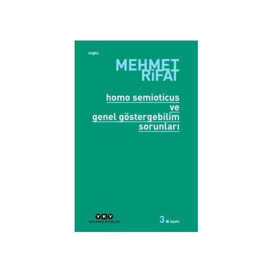 Homo Semiotıcus Ve Genel Göstergebilim Soruları - Mehmet Rifat