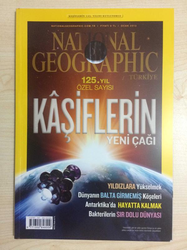 NATIONAL GEOGRAPHIC TÜRKİYE OCAK 2013 125. YIL ÖZEL SAYISI, KAŞİFLERİN YENİ ÇAĞI, YILDIZLARA YÜKSELMEK, DÜNYANIN BALTA GİRMEMİŞ KÖŞELERİ, ANTARKTİKA'D
