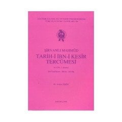 Şirvanlı Mahmud / Tarih-İ İbn-İ Kesir Tercümesi 4. Cilt 1. Kısım - Arslan Tekin