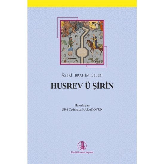 Husrev Ü Şirin - Azeri Ibrahim Çelebi