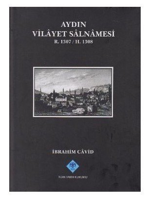 Aydın Vilayet Salnamesi R. 1307 / H. 1308-İbrahim Cavid