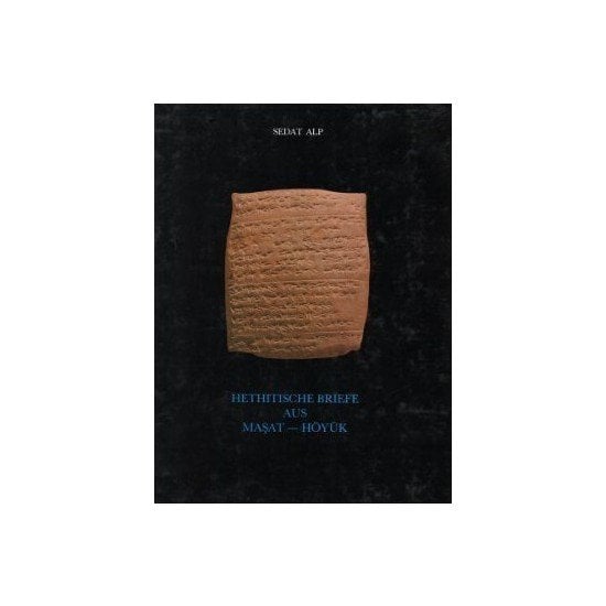 Hethitische Briefe Aus Maşat - Höyük - Sedat Alp