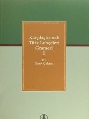 Karşılaştırmalı Türk Lehçeleri Grameri I : Fiil Basit Çekim /tdk