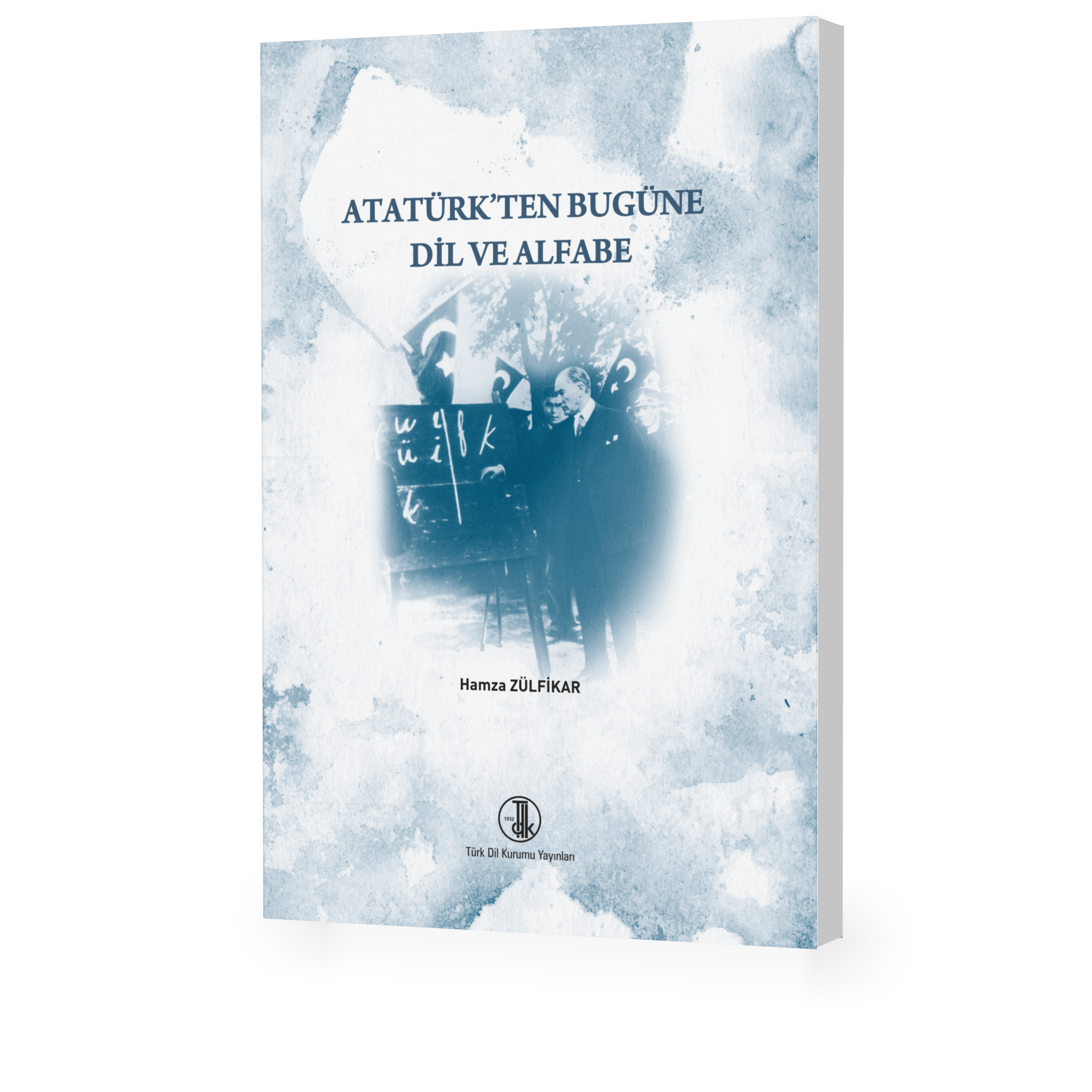 Atatürk'ten Bugüne Dil ve Alfabe - Hamza Zülfikar