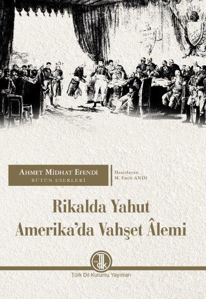 Rikalda Yahut Amerika'da Vahşet Alemi - Ahmet Mithat Efendi