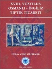 18. Yüzyılda Osmanlı - İngiliz Tiftik Ticareti