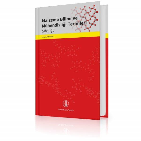 Malzeme Bilimi Ve Mühendisliği Terimleri Sözlüğü - Nihat G. Kınıkoğlu